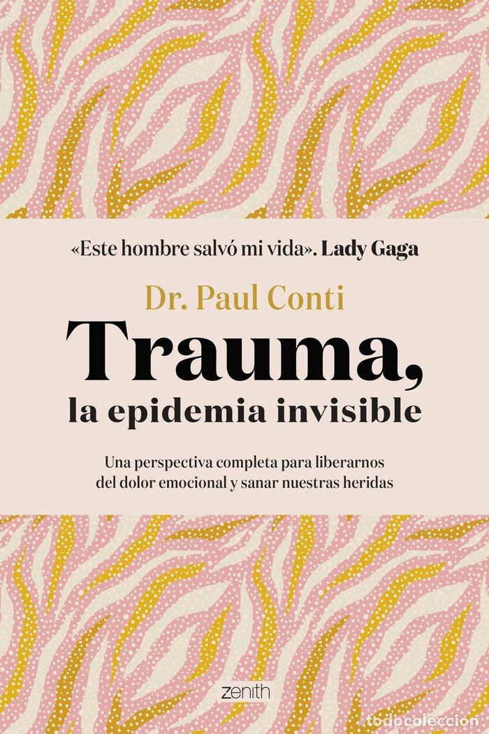 Livros: TRAUMA LA EPIDEMIA INVISIBLE - DR PAUL CONTI