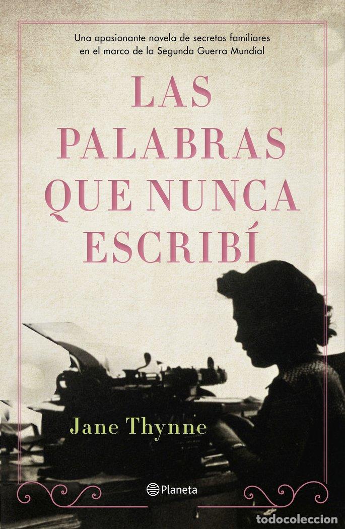 Livros: LAS PALABRAS QUE NUNCA ESCRIBI - JANE THYNNE