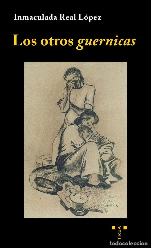 Livros: LOS OTROS GUERNICAS - REAL LOPEZ, INMACULADA