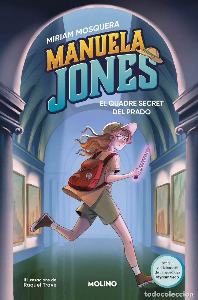 Libros: MANUELA JONES 3 EL QUADRE SECRET DEL PRADO - MIRIAM MOSQUERA