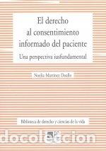 Libros: DERECHO AL CONSENTIMIENTO INFORMADO DEL PACIENTE UNA PERSPE - MARTINEZ DOALLO, NOELIA