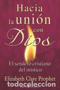 Libros: HACIA LA UNION CON DIOS - CLARE PROPHET, ELIZABETH
