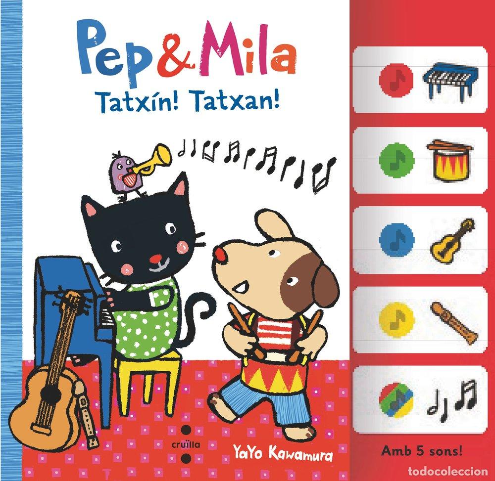 Libros: PEP & MILA TATXIN TATXAN - KAWAMURA, YAYO