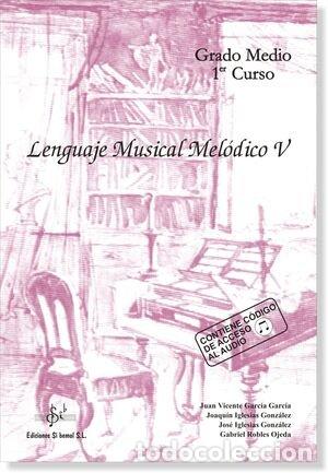 Libros: LENGUAJE MUSICAL MELODICO 5 - ROBLES OJEDA, GABRIEL
