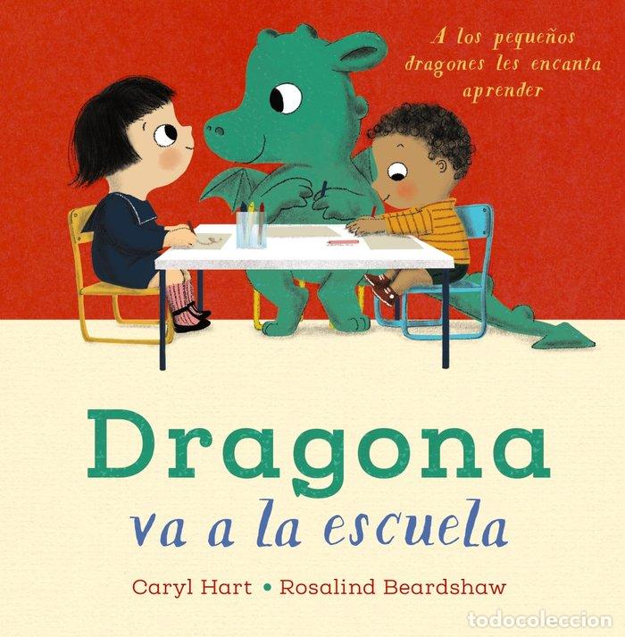 Libros: DRAGONA VA A LA ESCUELA - HART, CARYL