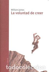 Libros: VOLUNTAD DE CREER,LA - JAMES, WILLIAM