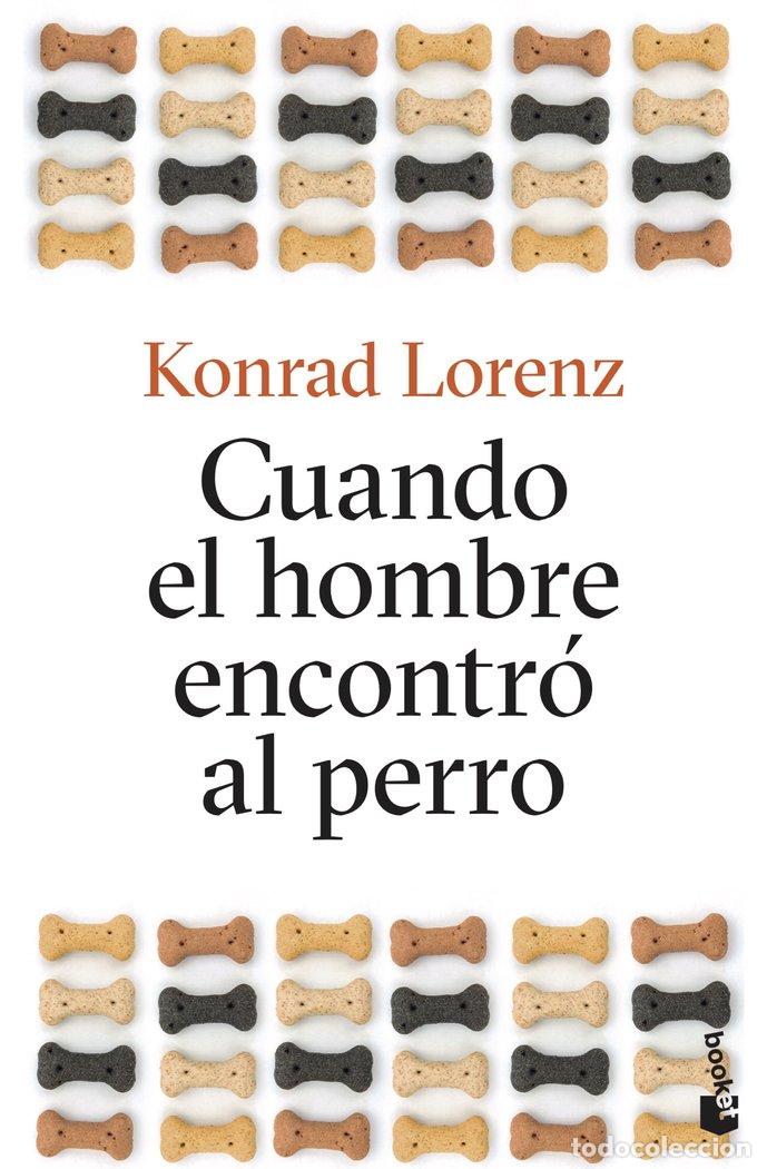 Livres: CUANDO EL HOMBRE ENCONTRO AL PERRO - LORENZ, KONRAD