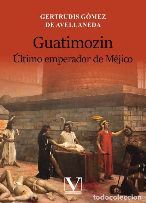 Libros: GUATIMOZIN - GOMEZ DE AVELLANEDA, GERTRUDIS