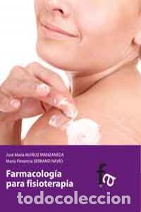 Libros: FARMACOLOGIA PARA FISIOTERAPIA - SERRANO NAVIO, MARIA FLORENCIA