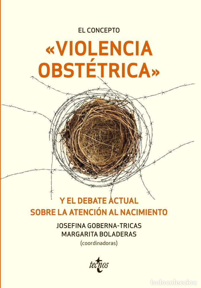 books: CONCEPTO VIOLENCIA OBSTETRICA Y EL DEBATE ACTUAL SOBRE LA AT - GOBERNA-TRICAS, JOSEFINA