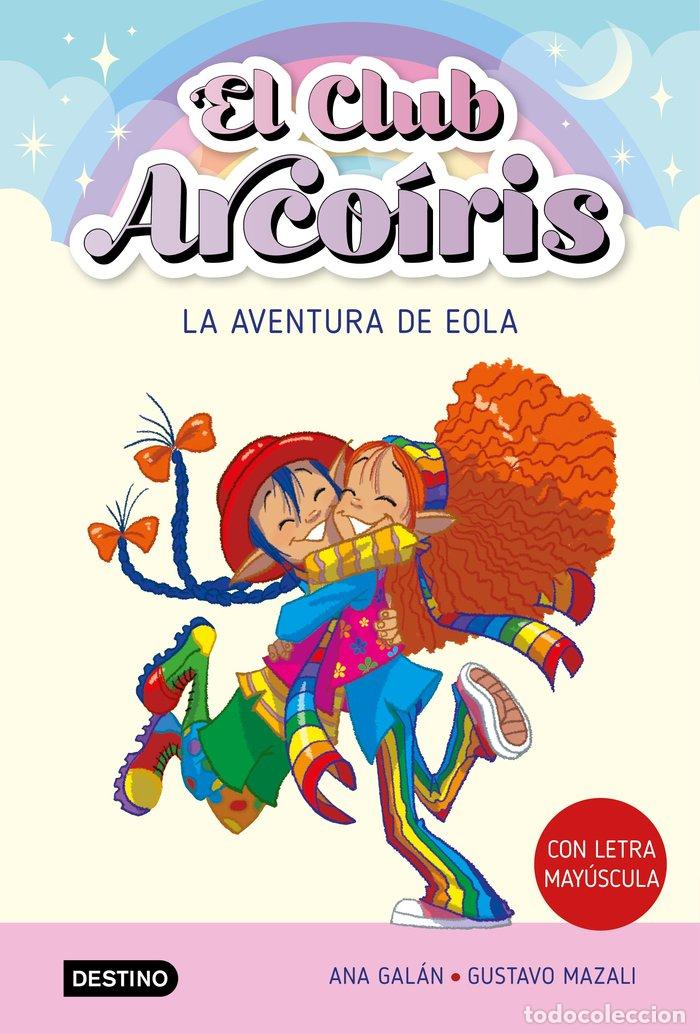 books: EL CLUB ARCOIRIS 2 LA AVENTURA DE EOLA - ANA GALAN
