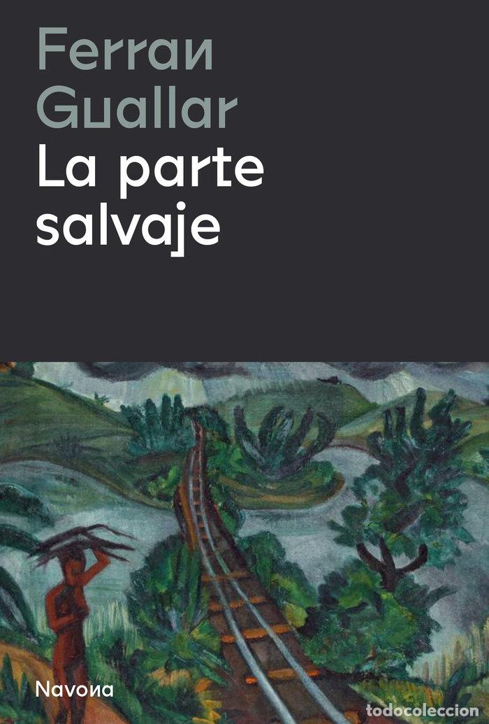 books: PARTE SALVAJE,LA - GUALLAR, FERRAN