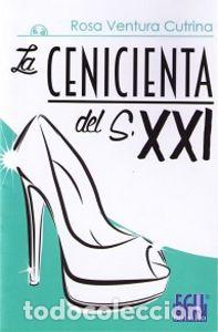 books: CENICIENTA DEL S. XXI, LA - VENTURA CUTRINA, ROSA
