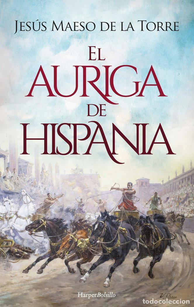 Libros: EL AURIGA DE HISPANIA - MAESO DE LA TORRE, JESUS