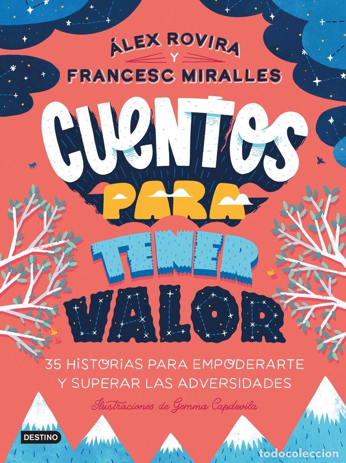 Libros: CUENTOS PARA TENER VALOR - ALEX ROVIRA, FRANCESC MIRALLES