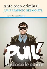 Libros: ANTE TODO CRIMINAL - APARICIO BELMONTE, JUAN
