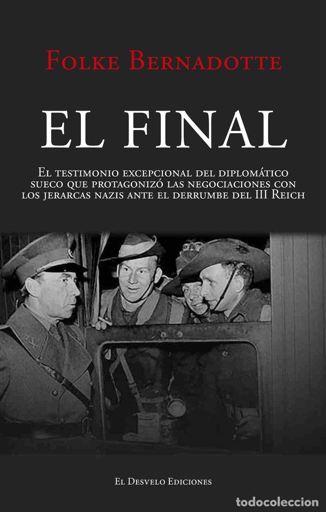 Libros: EL FINAL - BERNADOTTE, FOLKE