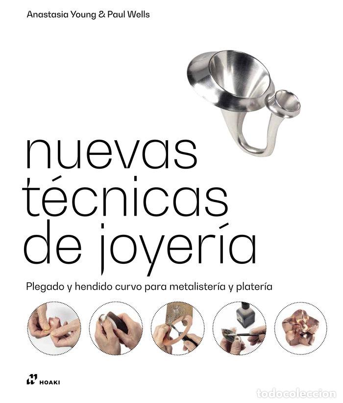 Libros: NUEVAS TECNICAS DE JOYERIA - YOUNG, ANASTASIA