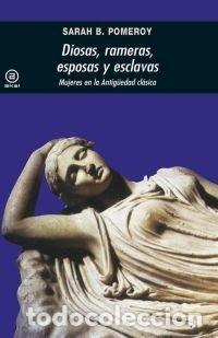 Libros: DIOSAS RAMERAS ESPOSAS Y ESCLAVAS - POMEROY, SARAH B.