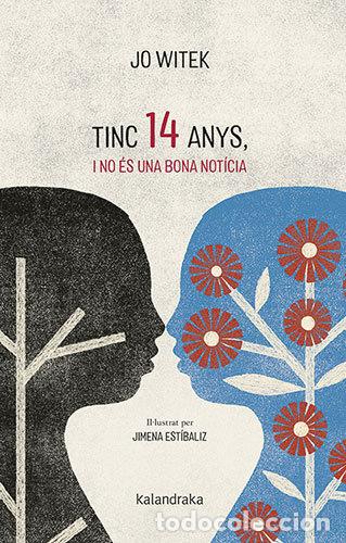 Livres: TINC 14 ANYS I NO ES UNA BONA NOTICIA - WITEK, JO