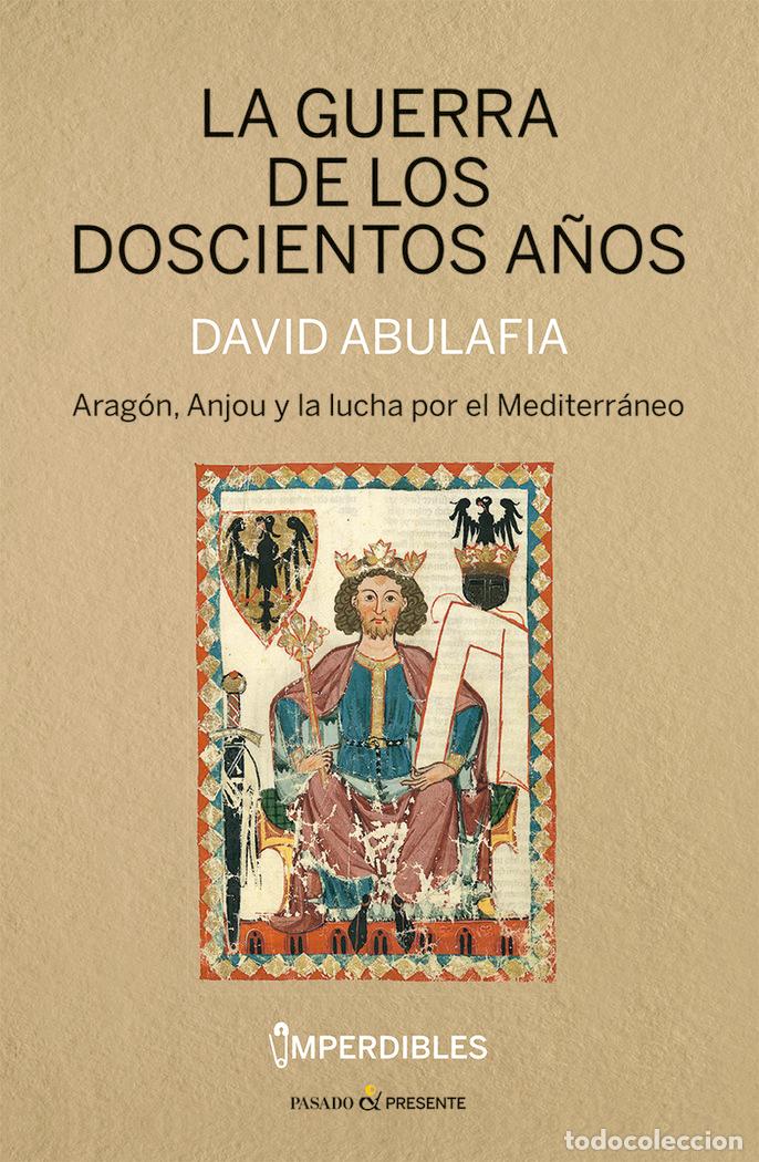 Libri: GUERRA DE LOS DOSCIENTOS A&Ntilde;OS IMPERDIBLES,LA - ABULAFIA, DAVID