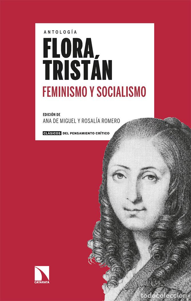 Libri: ANTOLOGIA FLORA TRISTAN FEMINISMO Y SOCIALISMO - TRISTAN, FLORA