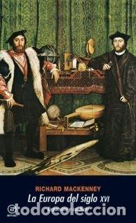 Libros: EUROPA DEL SIGLO XVI,LA - MACKENNEY, RICHARD
