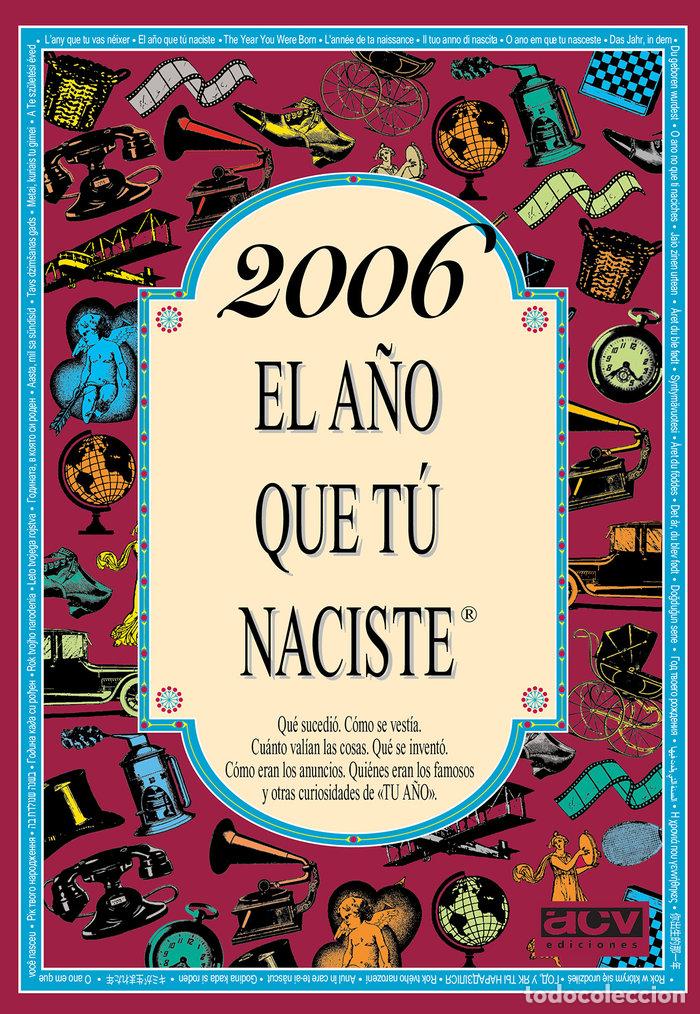 Libros: 2006 A&Ntilde;O QUE TU NACISTE - AA.VV