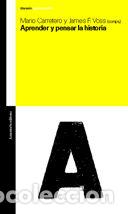 B&uuml;cher: APRENDER Y PENSAR LA HISTORIA - CARRETERO, MARIO