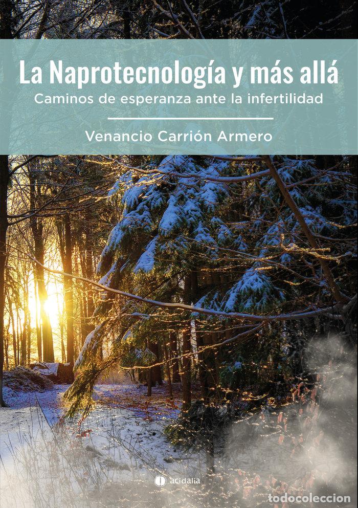 Libros: NAPROTECNOLOGIA Y MAS ALLA,LA - CARRION ARMERO, VENANCIO