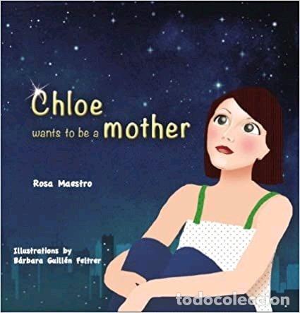 Libri: CHLOE WANTS TO BE A MOTHER - MAESTRO MAESTRO, ROSA