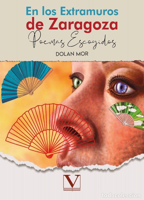 Libros: EN LOS EXTRAMUROS DE ZARAGOZA - MOR, DOLAN