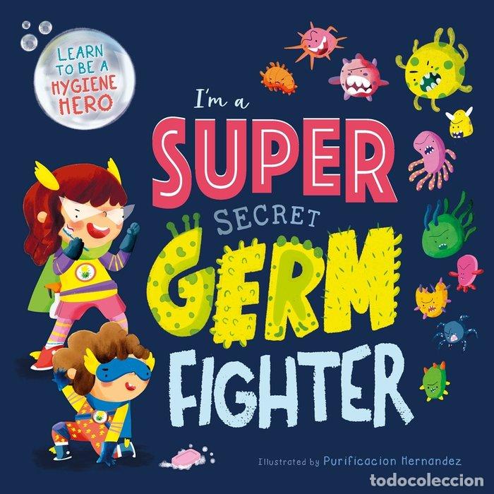 Libros: IM A SUPER SECRET GERM FIGHTER - IGLOOBOOKS