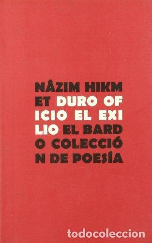 Libros: DURO OFICIO EL EXILIO - HIKMET, NAZIM