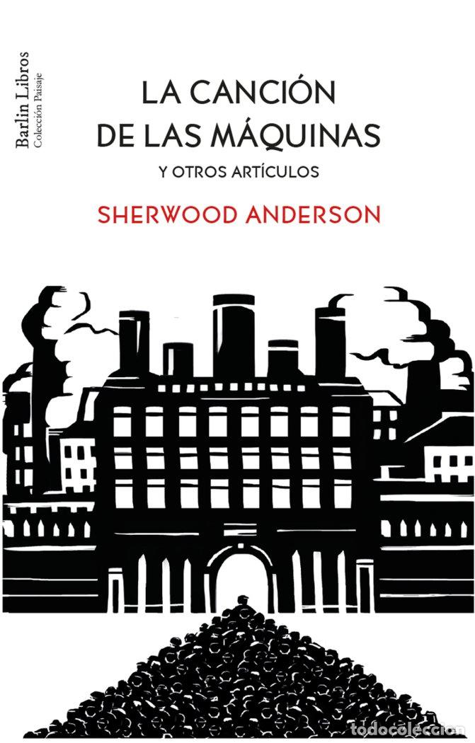 Libri: LA CANCION DE LAS MAQUINAS - ANDERSON, SHERWOOD