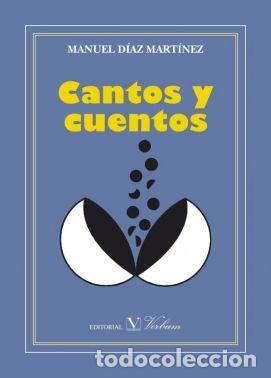Libri: CANTOS Y CUENTOS - DIAZ MARTINEZ, MANUEL