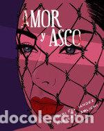 Libri: AMOR Y ASCO ILUSTRADO - FERNANDEZ, BEBI