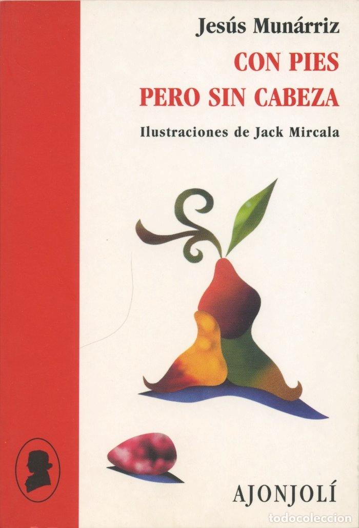Libros: CON PIES PERO SIN CABEZA - MUNARRIZ