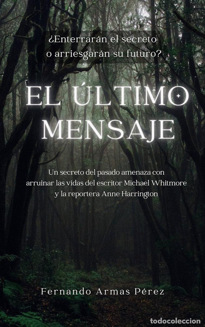 Libri: EL &Uacute;LTIMO MENSAJE - ARMAS PEREZ, FERNANDO