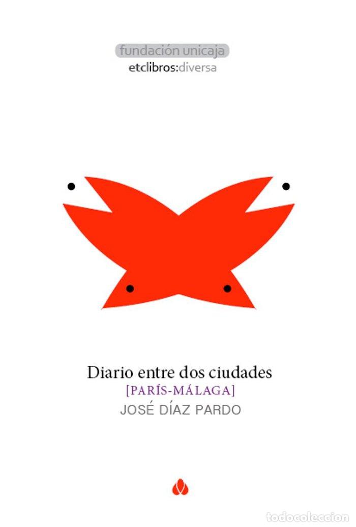 Libros: DIARIO ENTRE DOS CIUDADES - DIAZ PARDO, JOSE