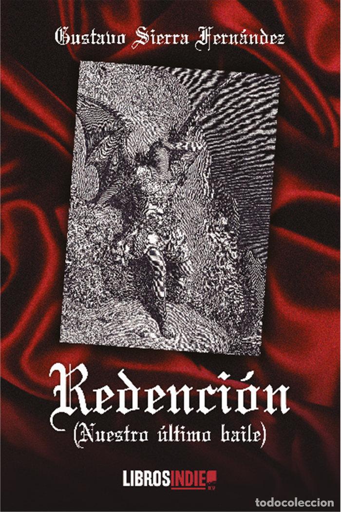 Libros: REDENCION NUESTRO ULTIMO BAILE - SIERRA FERNANDEZ, GUSTAVO