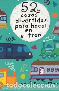Libros: BARAJA 52 COSAS DIVERTIDAS PARA HACER EN EL TREN - CARZAN, CARLO