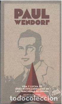 Libros: VIDA Y LUCHA OTRO NORTEAMERICANO TRINCHERAS DE ESPA&Ntilde;A - WENDORF, PAUL