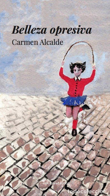 Libros: BELLEZA OPRESIVA - ALCALDE, CARMEN