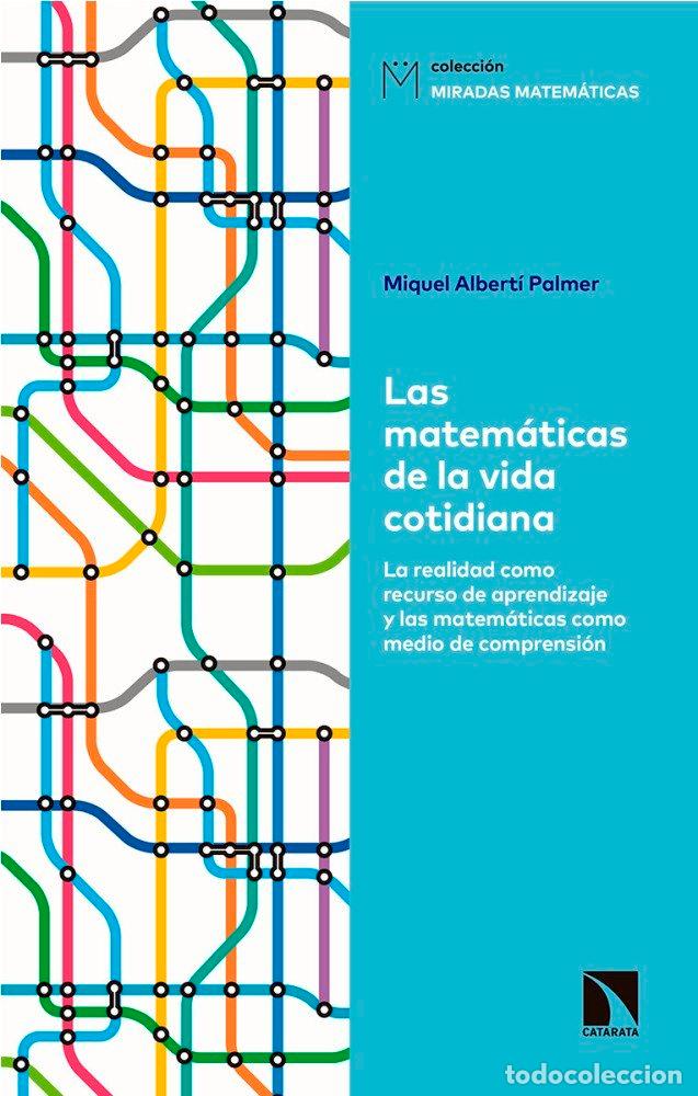 Livros: MATEMATICAS DE LA VIDA COTIDIANA,LAS - ALBERTI PALMER, MIQUEL