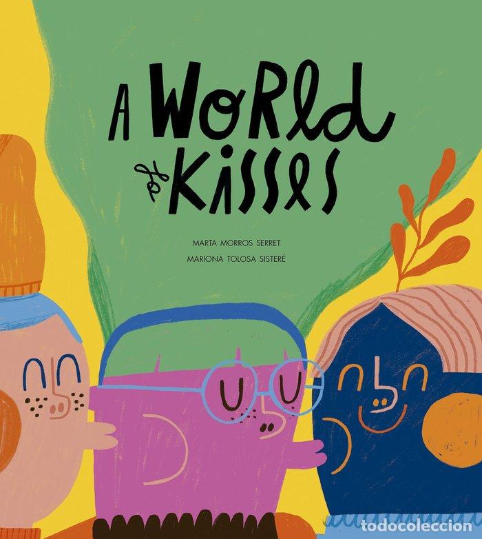 Libri: A WORLD OF KISSES - MORROS, MARTA