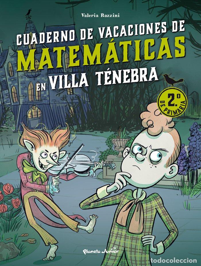 Libros: VILLA TENEBRA CUADERNO DE VACACIONES DE MATEMATICAS 2.&ordm; DE P - VALERIA RAZZINI