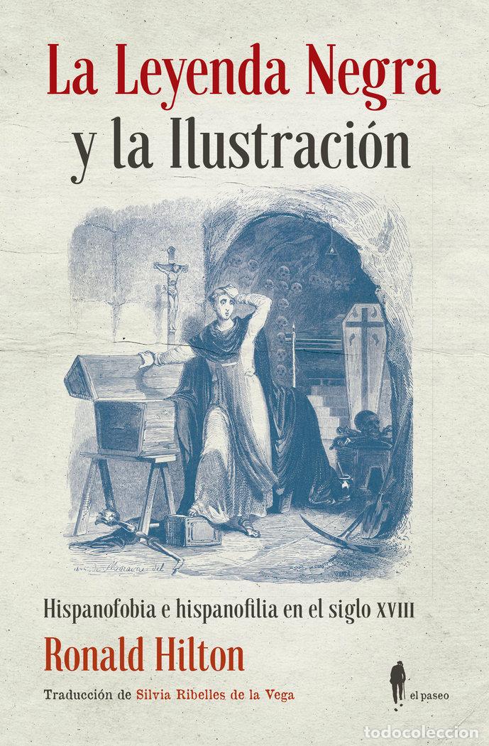 Libros: LEYENDA NEGRA Y LA ILUSTRACION,LA - HILTON, RONALD