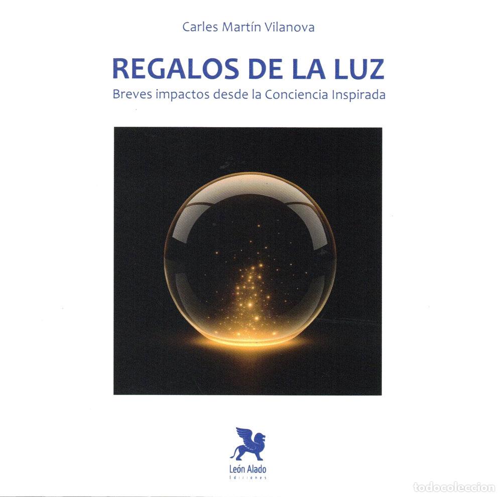 Libros: REGALOS DE LA LUZ - MARTIN VILANOVA, CARLES