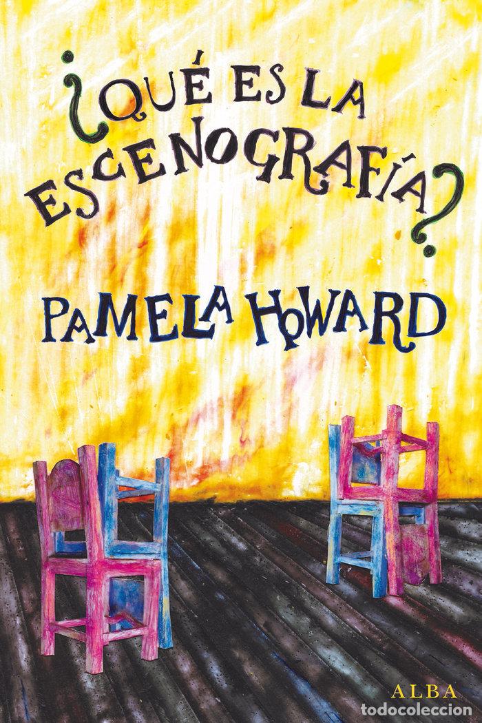 Libros: QUE ES LA ESCENOGRAFIA - HOWARD, PAMELA